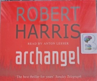 Archangel written by Robert Harris performed by Anton Lesser on Audio CD (Abridged)